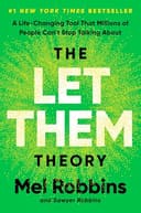 The Let Them Theory: A Life-Changing Tool That Millions of People Can't Stop Talking About